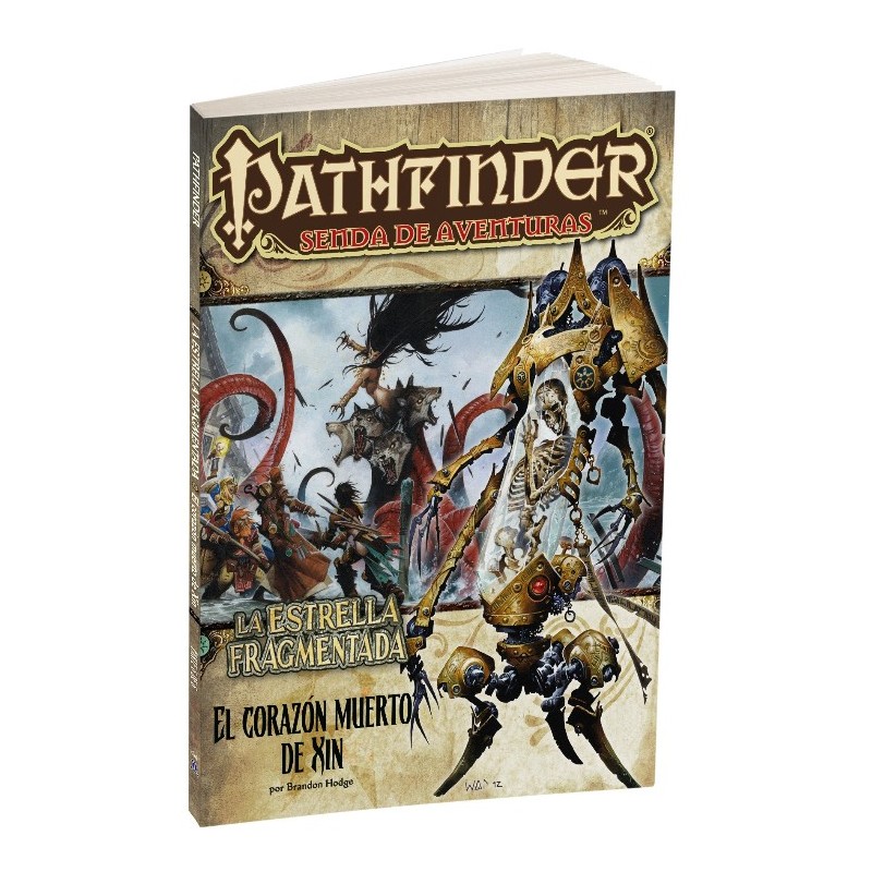 PATHFINDER LA ESTRELLA FRAGMENTADA 6: EL CORAZON MUERTO DE XIN