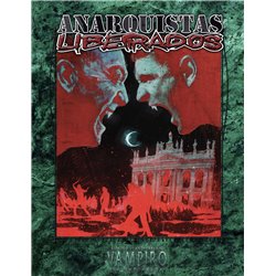 VAMPIRO: LA MASCARADA - ANARQUISTAS LIBERADOS