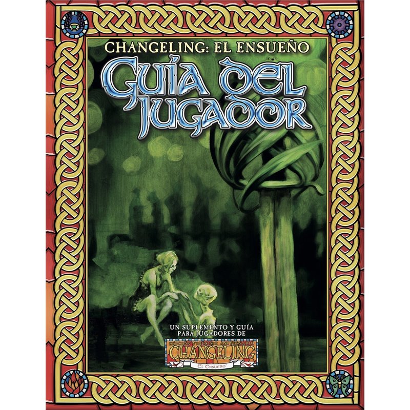 CHANGELING: EL ENSUEÑO - GUIA DEL JUGADOR