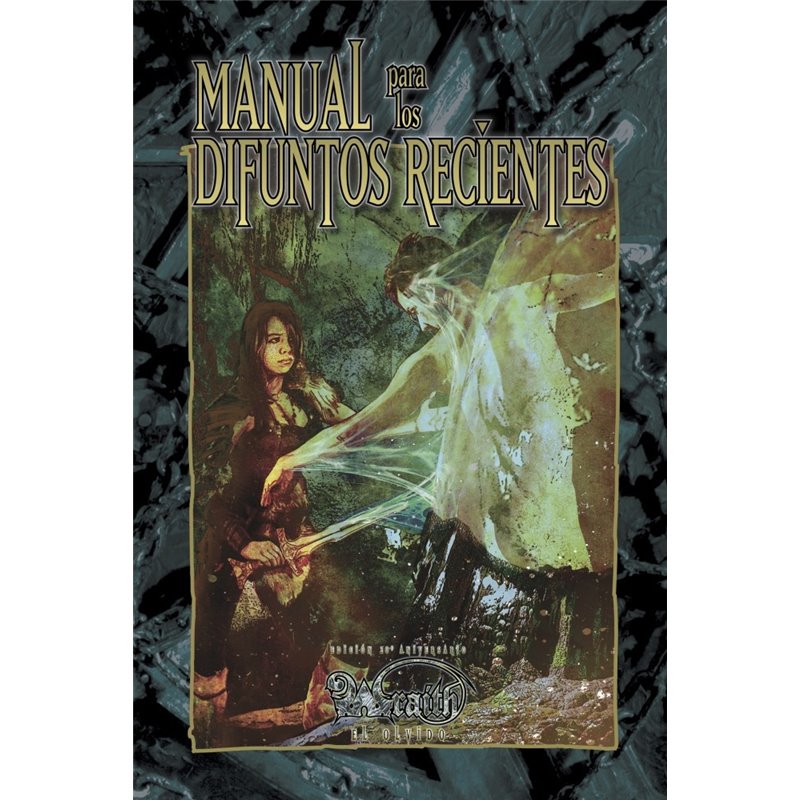 WRAITH: EL OLVIDO - MANUAL PARA LOS DIFUNTOS RECIENTES