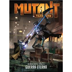 MUTANT: MANUAL DE LA ZONA 4 - GUERRA ETERNA