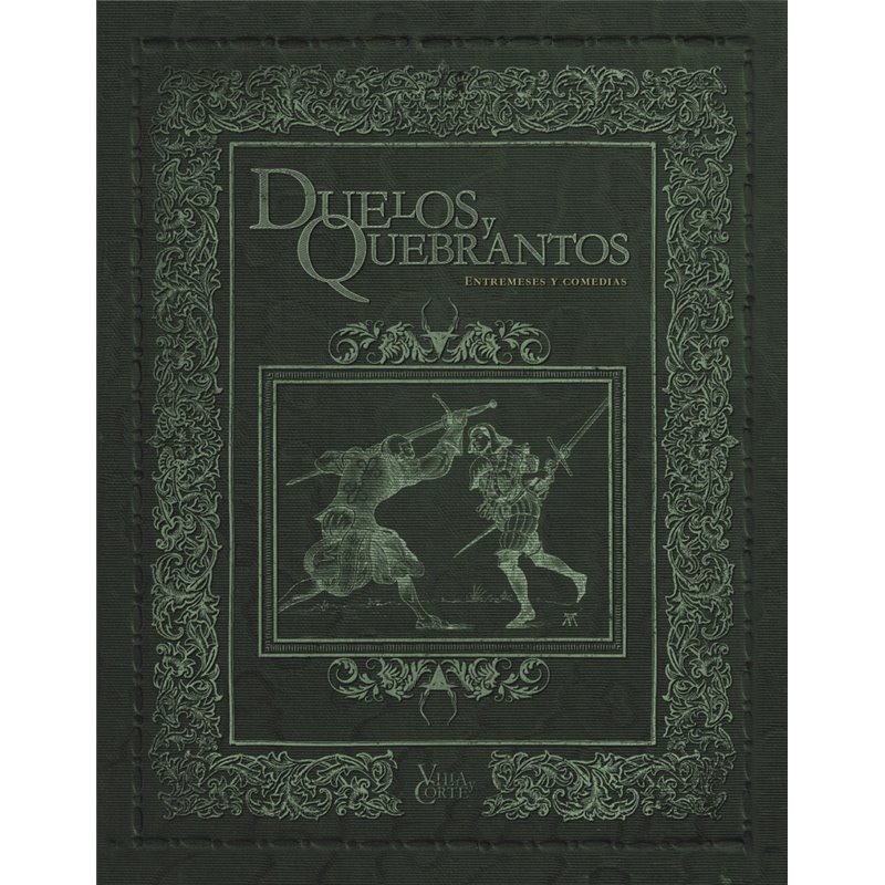 VILLA Y CORTE: DUELOS Y QUEBRANTOS