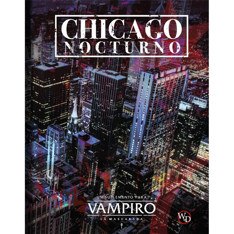 VAMPIRO: LA MASCARADA - CHICAGO NOCTURNO