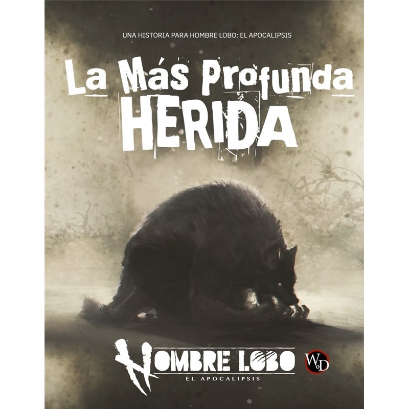 HOMBRES LOBO: EL APOCALIPSIS - LA MAS PROFUNDA HERIDA