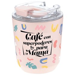 Vaso termico Cafe Con Superpoderes Para Mama 280ml